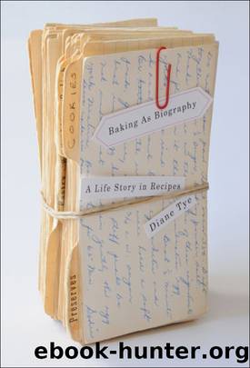 Baking as Biography by Diane Tye