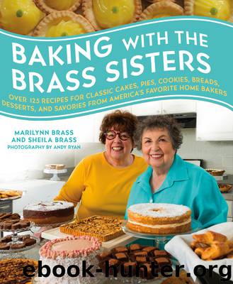 Baking with the Brass Sisters by Marilynn Brass & Sheila Brass