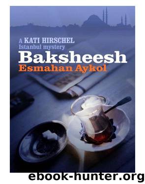 Baksheesh by Esmahan Aykol