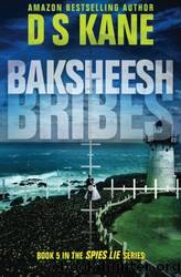 Baksheesh: Bribes by Kane D. S