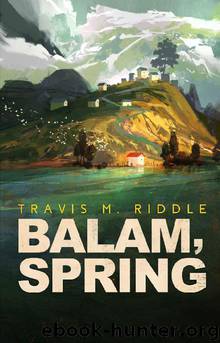 Balam, Spring (1 Ustlian) by Travis M. Riddle