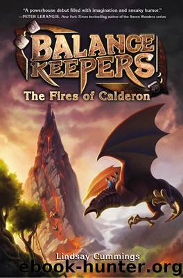 Balance Keepers #1: The Fires of Calderon by Lindsay Cummings