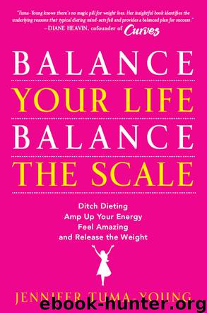 Balance Your Life, Balance the Scale by Jennifer Tuma-Young