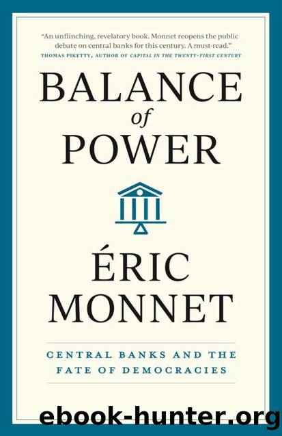 Balance of Power: Central Banks and the Fate of Democracies by Monnet Éric