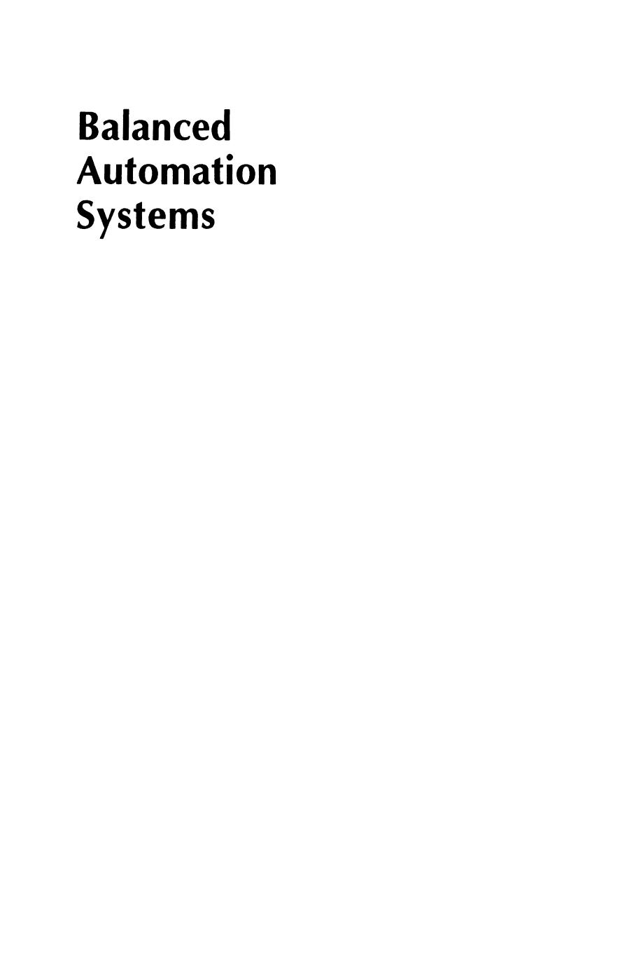 Balanced Automation Systems: Architectures and design methods by Professor J. Browne (auth.) Luis Camarinha-Matos Hamideh Afsarmanesh (eds.)