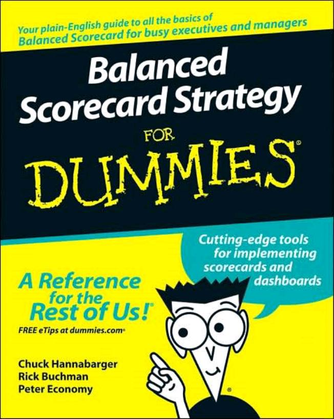 Balanced Scorecard Strategy For Dummies (For Dummies (Business & Personal Finance)) by Charles Hannabarger Frederick Buchman Peter Economy
