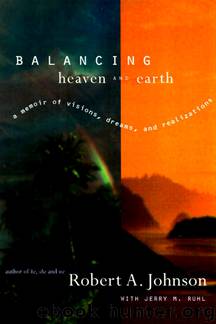 Balancing Heaven and Earth by Robert A. Johnson