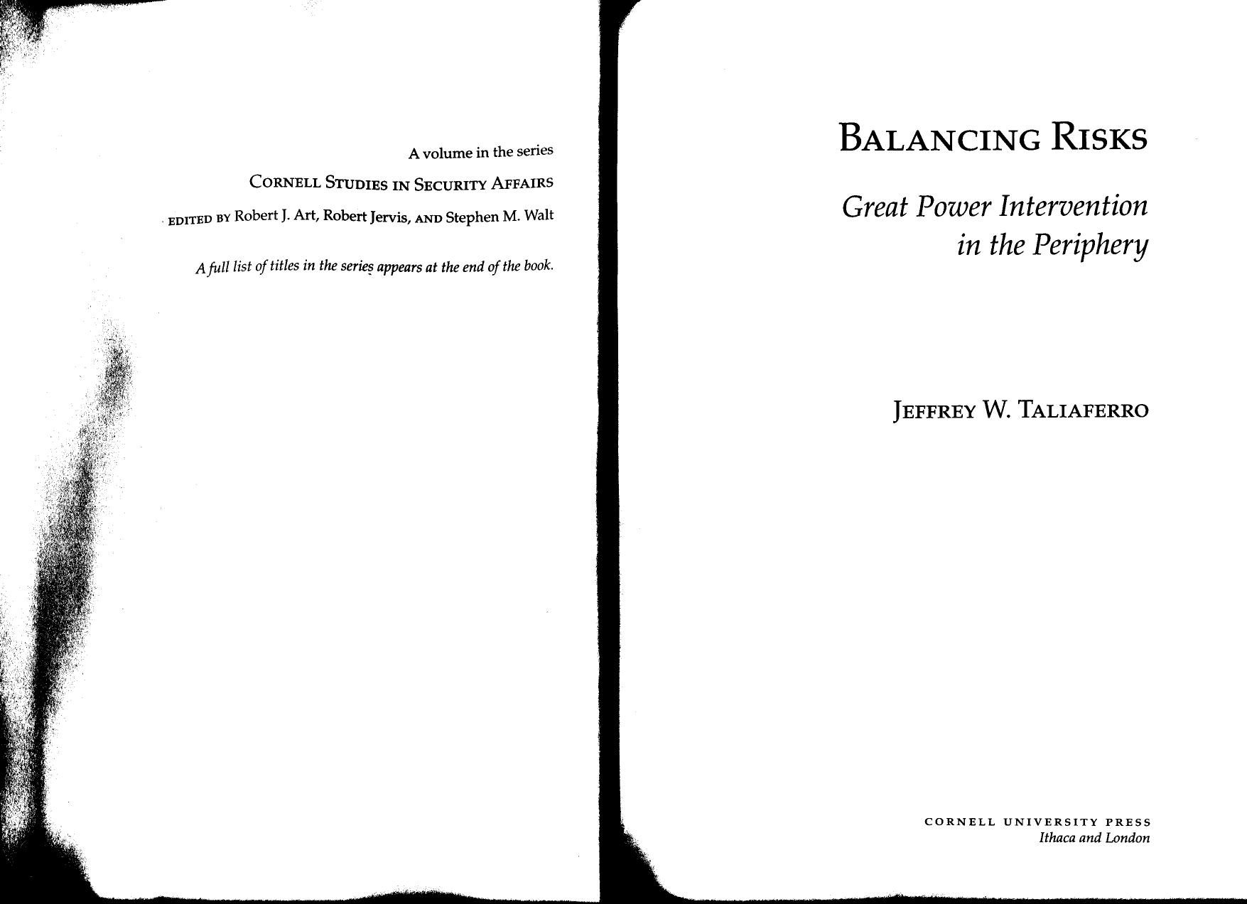 Balancing Risks: Great Power Intervention in the Periphery by Jeffrey W. Taliaferro & Jeffrey W Taliaferro
