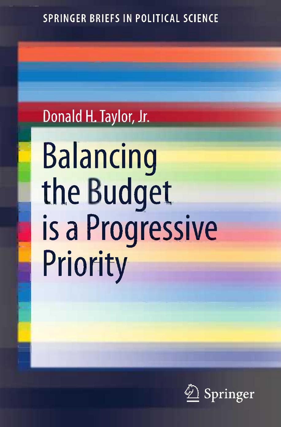 Balancing the Budget is a Progressive Priority by Donald H. Taylor Jr. (auth.)