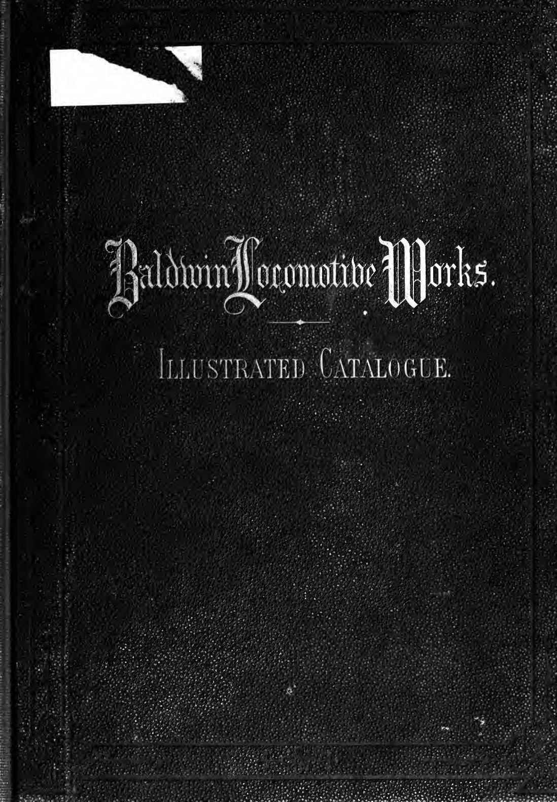 Baldwin locomotive works. Illustrated catalogue of locomotives by Baldwin-Lima-Hamilton Corporation