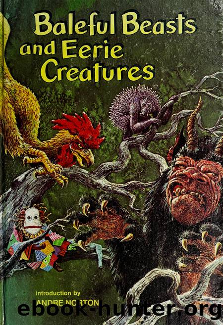 Baleful Beasts and Eerie Creatures by Andre Norton