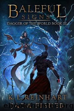 Baleful Signs (Dagger of the World Book 3) by K. L. Reinhart & Jada Fisher