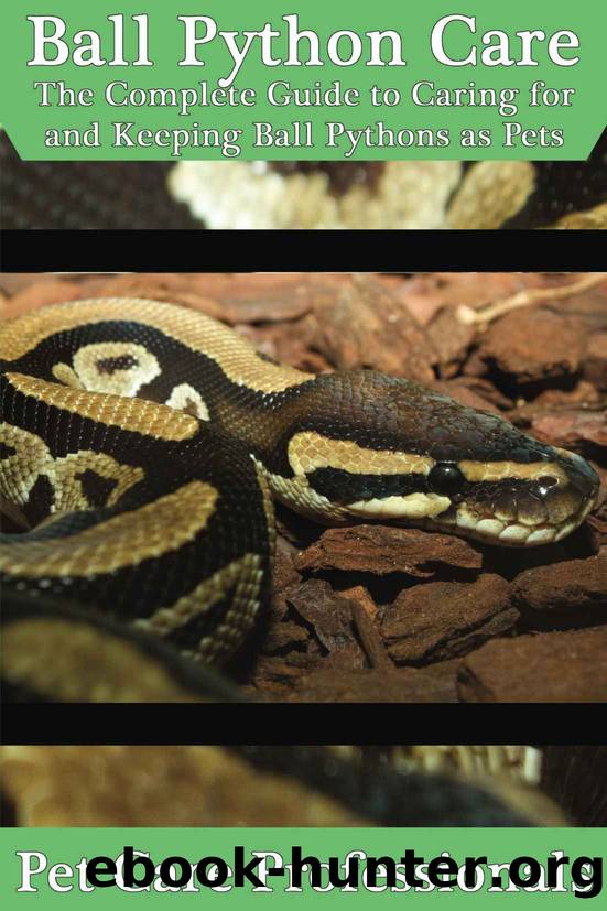 Ball Python Care: The Complete Guide to Caring for and Keeping Ball Pythons as Pets (Best Pet Care Practices) by Pet Professionals