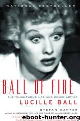 Ball of Fire by Stefan Kanfer