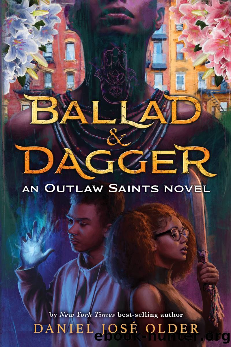 Ballad & Dagger: An Outlaw Saints Novel, Book 1 by Daniel José Older