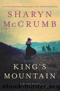 Ballad 10 King's Mountain by Sharyn McCrumb