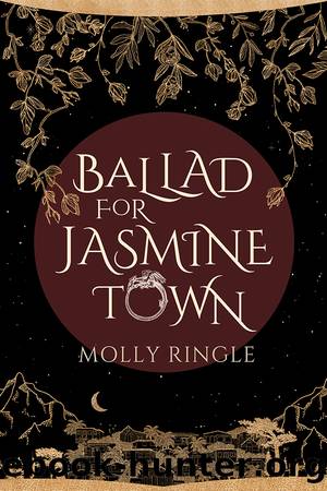 Ballad for Jasmine Town by Molly Ringle