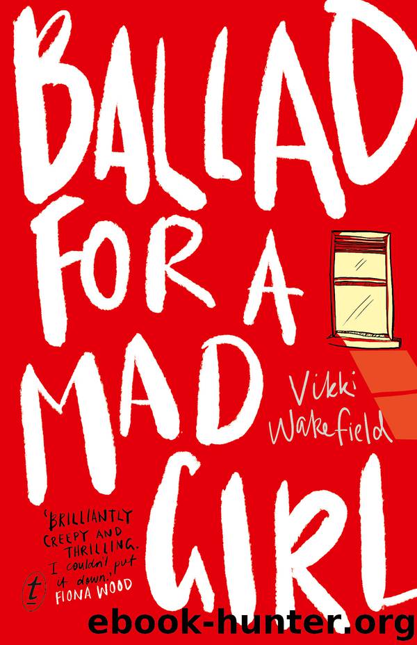 Ballad for a Mad Girl by Vikki Wakefield