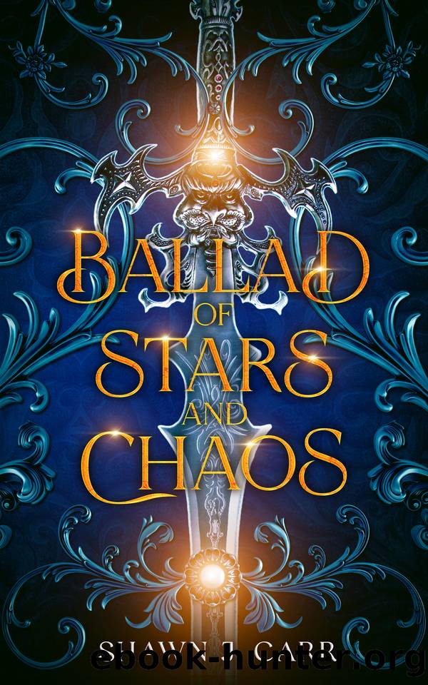Ballad of Stars and Chaos : (Stars and Chaos Book 1) by Shawn J. Carr
