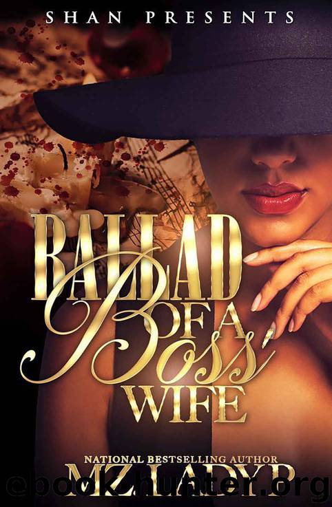 Ballad of a Boss' Wife: Bless and Bianca's Story (Ballad of a Boss's Wife Book 1) by Mz. Lady P