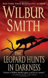 Ballantyne 4 - The Leopard Hunts in Darkness by Wilbur Smith
