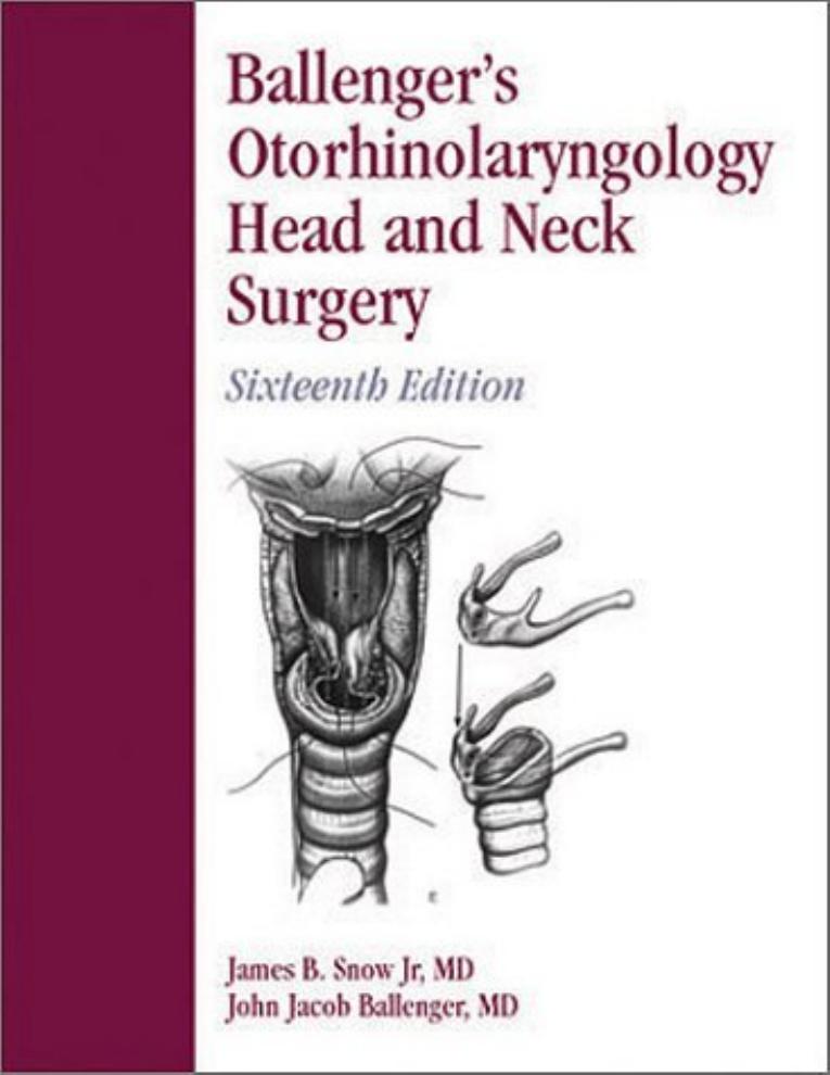 Ballenger's Otorhinolaryngology Head and Neck Surgery by James B. Snow & John Jacob Ballenger