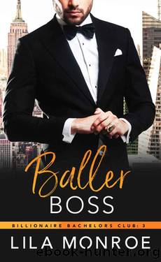 Baller Boss (Billionaire Bachelors Book 9) by Lila Monroe