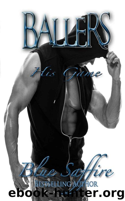 Ballers: His Game (Ballers Series Book 1) by Saffire Blue