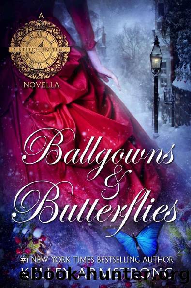 Ballgowns & Butterflies: A Stitch in Time Holiday Novella by Kelley Armstrong