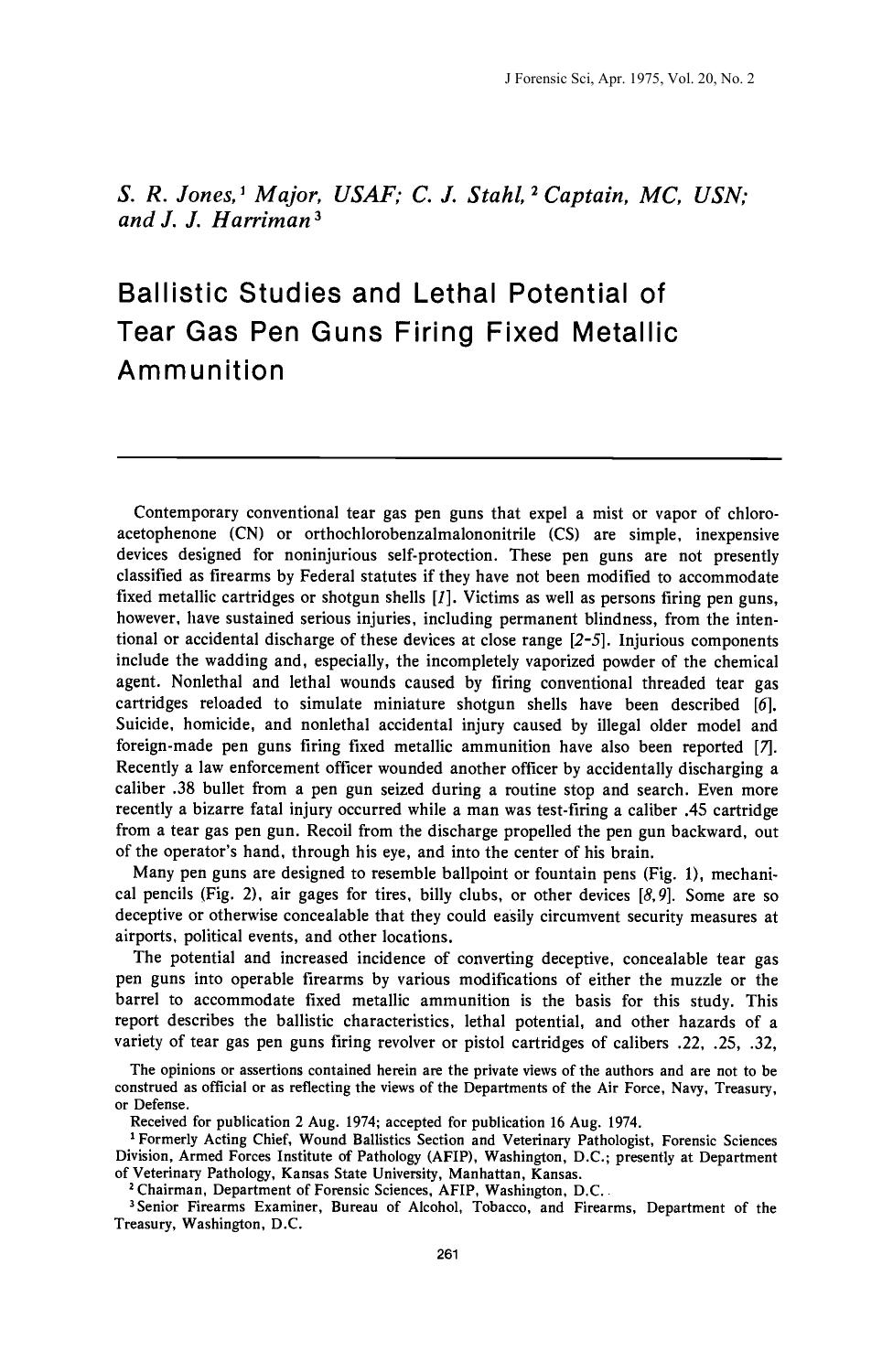 Ballistic Studies and Lethal Potential of Tear Gas Pen Guns Firing Fixed Metallic Ammunition by Jones SR Stahl CJ Harriman JJ