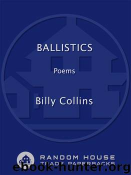 Ballistics by Billy Collins