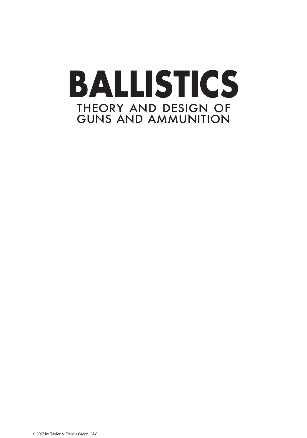 Ballistics. Theory and Design of Guns and Ammunition by Donald E. Carlucci Sidney S. Jacobson