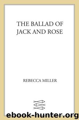 Balllad of Jack and Rose by Miller Rebecca