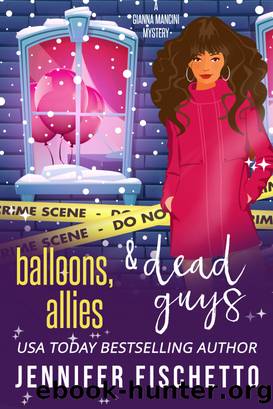 Balloons, Allies & Dead Guys by Jennifer Fischetto