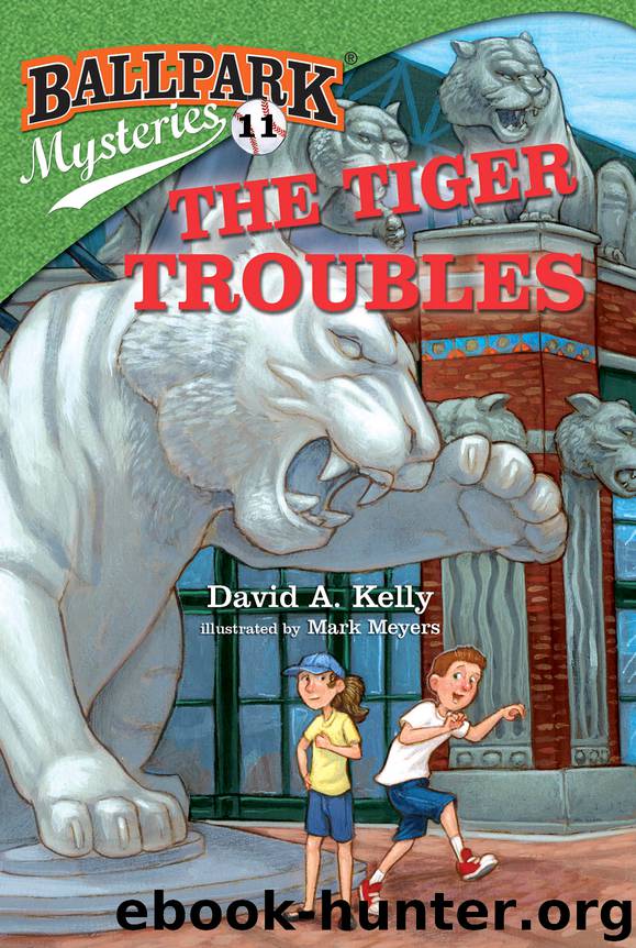 Ballpark Mysteries #11: The Tiger Troubles by David A. Kelly; Illustrated by Mark Meyers