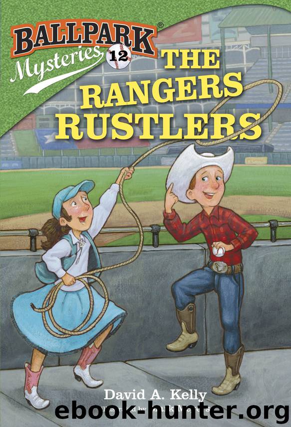 Ballpark Mysteries #12: The Rangers Rustlers by David A. Kelly; Illustrated by Mark Meyers