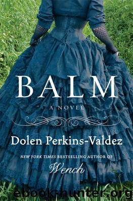 Balm by Dolen Perkins-Valdez