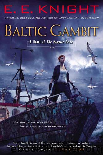 Baltic Gambit: A Novel of the Vampire Earth by E.E. Knight