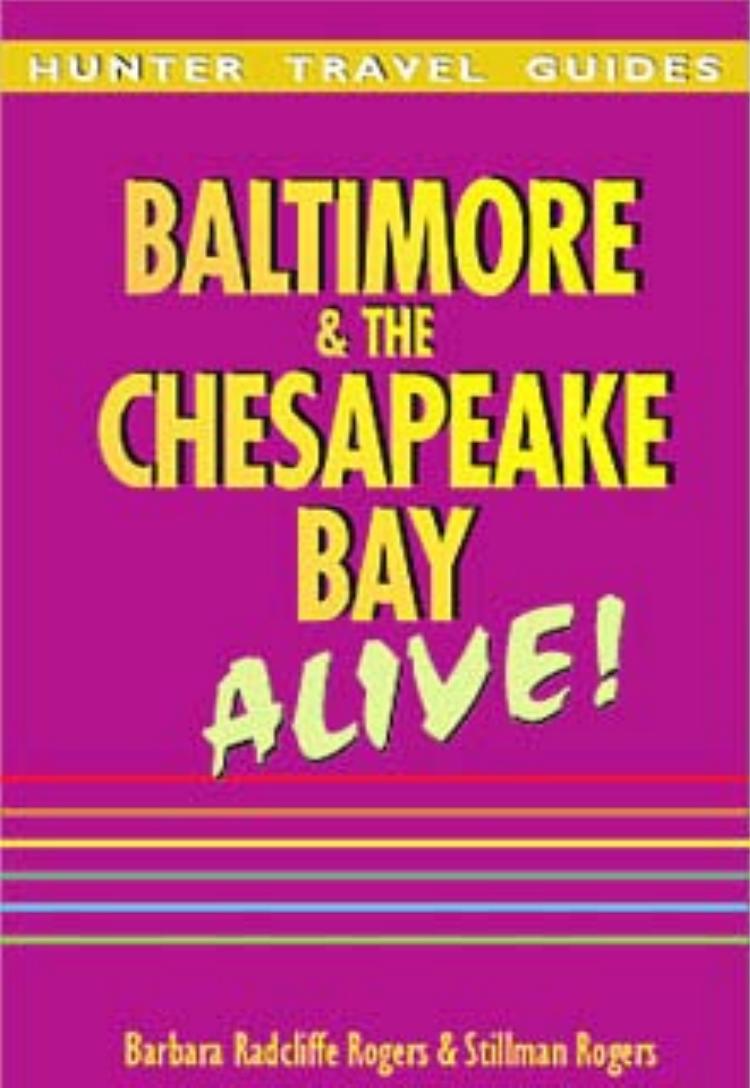Baltimore & the Chesapeake Bay Alive! by Barbara Radcliffe Rogers && Stillman Rogers