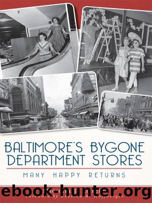 Baltimore's Bygone Department Stores by Michael J. Lisicky