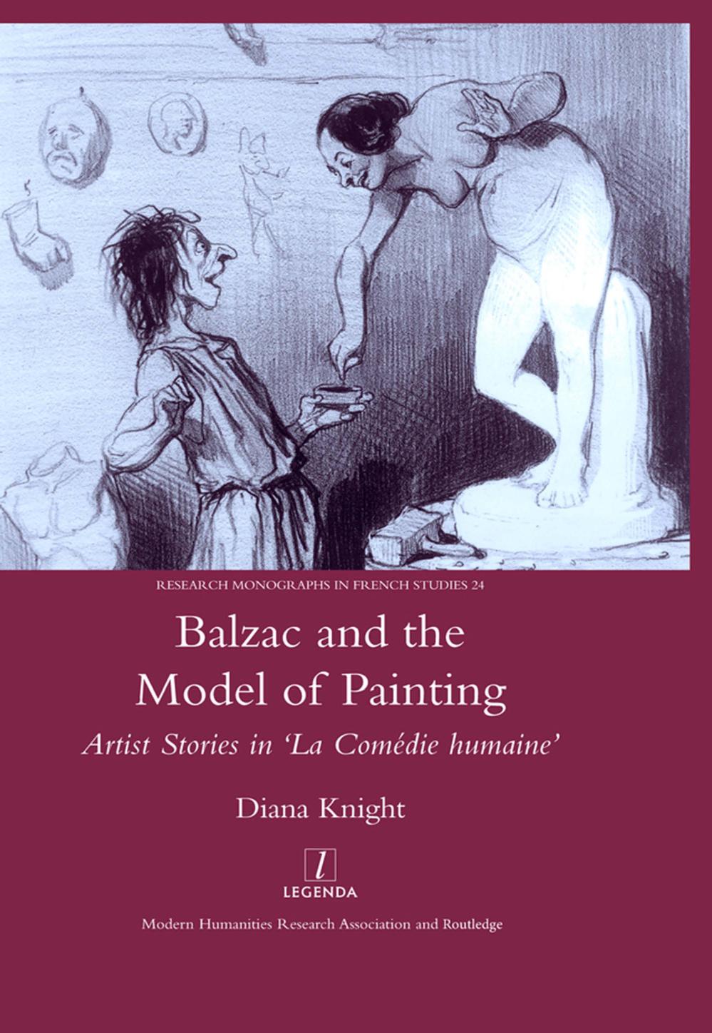 Balzac and the Model of Painting: Artist Stories in La ComÃ©die Humaine by Diana Knight