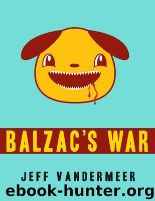 Balzac's War by Jeff VanderMeer