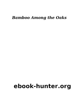 Bamboo Among the Oaks by Mai Neng Moua