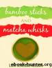 Bamboo Sticks and Matcha Whisks by Lori Jenessa Nelson