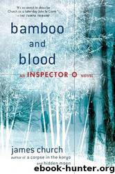 Bamboo and Blood by James Church