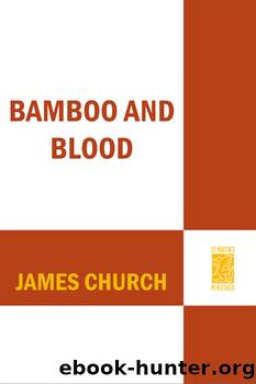 Bamboo and blood by James Church