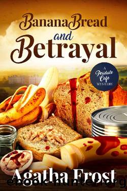 Banana Bread and Betrayal (Peridale Cafe Cozy Mystery Book 27) by Agatha Frost