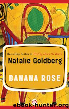 Banana Rose by Natalie Goldberg