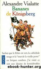 Bananes de Königsberg by Vialatte Alexandre