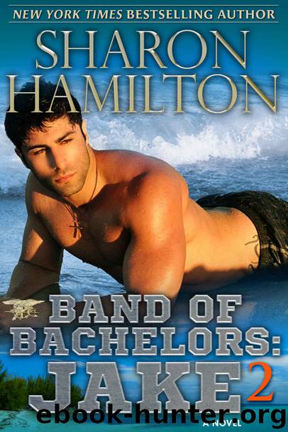 Band of Bachelors: Jake2: Book 4 (SEAL Brotherhood) by Sharon Hamilton